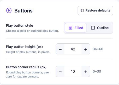 Buttons settings: Play button style (Filled or Outline), Play button height and Button corner radius